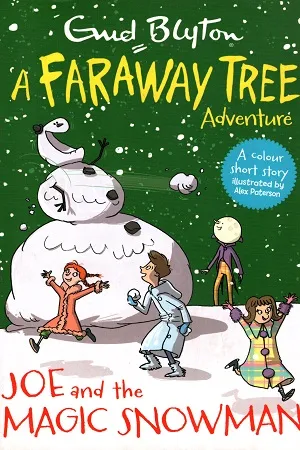 Joe and the Magic Snowman: A Faraway Tree Adventure (Blyton Young Readers)