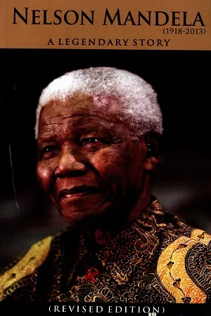 Nelson Mandela : A Biography  (1918-2013)