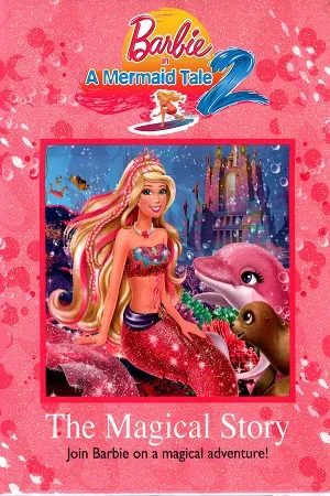 Barbie in A Mermaid Tale 2 The Magical Story