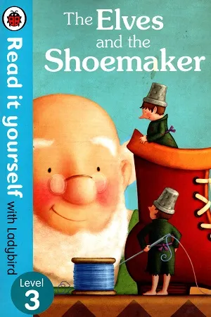 Read It Yourself the Elves and the Shoemaker: Level 3