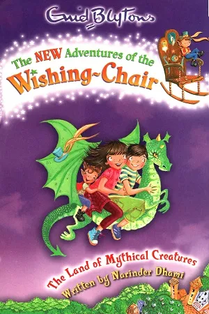 New Adventures of the Wishing Chair 2: The Land of Mythical Creatures (The New Adventures of the Wishing-Chair)