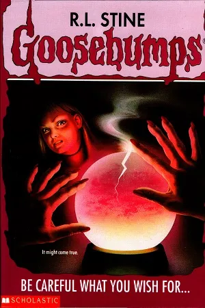 Be Careful What You Wish For (Goosebumps - 12)