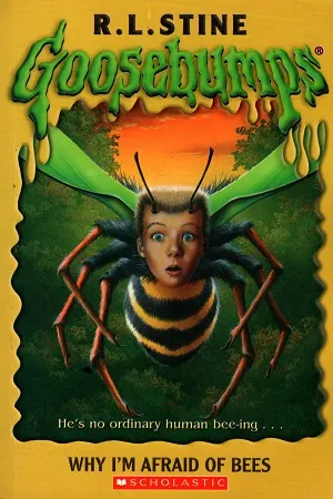 Why I'M Afraid of Bees (Goosebumps - 17)