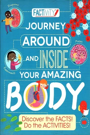 Factivity Journey Around and Inside Your Amazing Body: Discover the Facts! Do the Activities! (Factivity Reference Book)