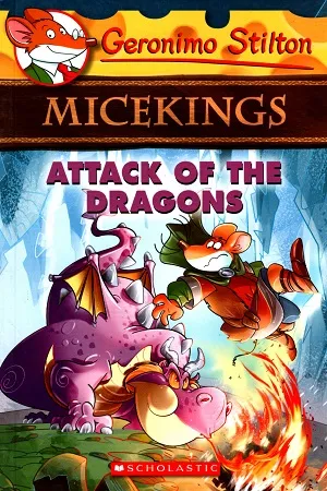 Attack of the Dragons (Geronimo Stilton MiceKings)
