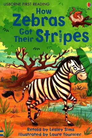 How Zebras Got Their Stripes (First Reading Level 2)