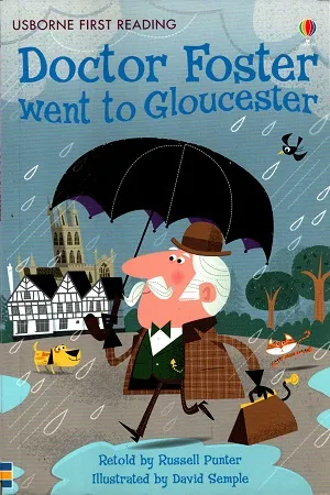 Doctor Foster Went to Gloucester - Level 2 (Usborne First Reading)