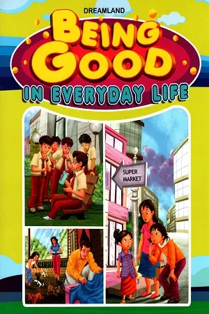 Being Good in Everyday Life