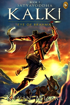 Satyayoddha Kalki: Eye of Brahma (Book 2)