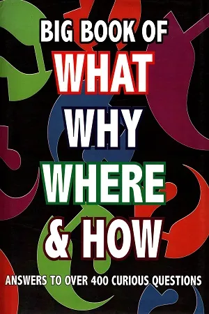 Big Book of What Why Where &amp; How