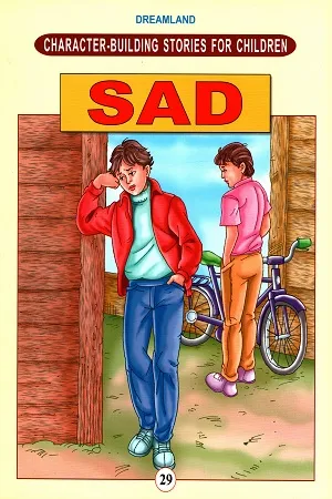 Character - Building Stories for Children - Book 29: Sad