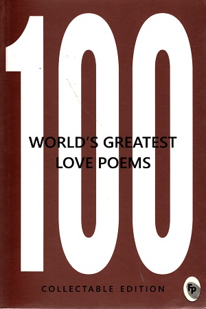 100 Worlds Greatest Love Poems