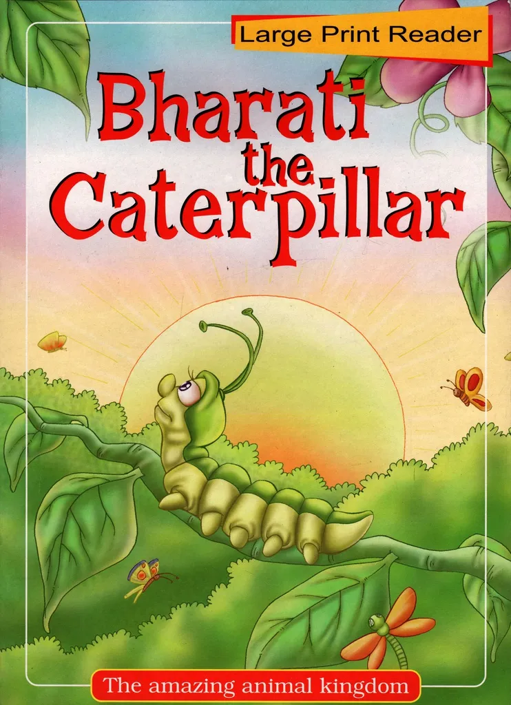 BHARATI THE CATER PILLAR