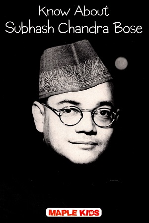 Know About Subhash Chandra Bose