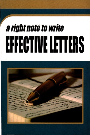 A Right Note to Write EFFECTIVE LETTERS