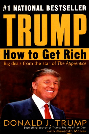 Trump: How to Get Rich