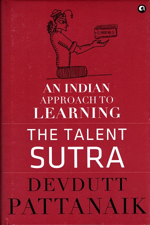 The Talent Sutra: An Indian Approach to Learning