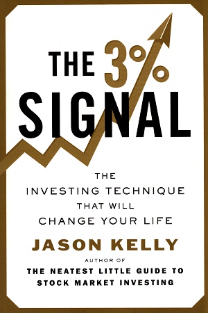 The 3% Signal: The Investing Technique That Will Change Your Life
