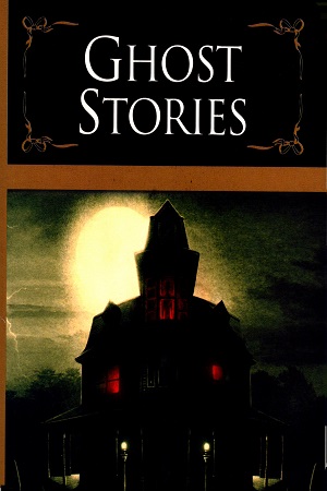 Ghosts Stories