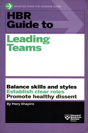 HBR Guide to Leading Teams
