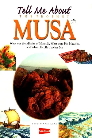 Tell Me About the Prophet Musa