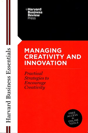 Managing Creativity and Innovation