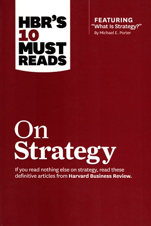 HBR's 10 Must Reads on Strategy