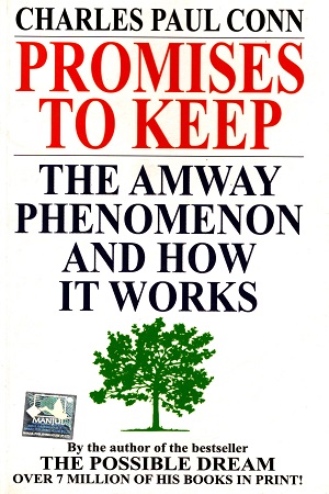 Promises To Keep - The Amway Phenomenon And How It Works