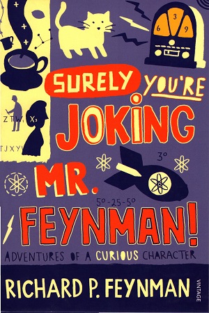 Surely You're Joking, Mr. Feynman!