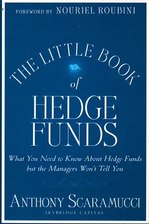 The Little Book of Hedge Funds: What You Need to Know about Hedge Funds But the Managers Won't Tell You (Little Books. Big Profits 48)