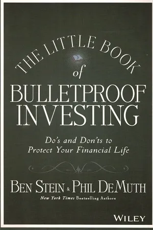 The Little Book of Bulletproof Investing: Do's and Don'ts to Protect your Financial Life