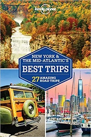 Lonely Planet New York &amp; the Mid-Atlantic's Best Trips (Trips Regional)