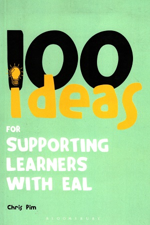 100 Ideas for Supporting Learners with EAL