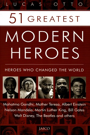 51 Greatest Modern Heroes