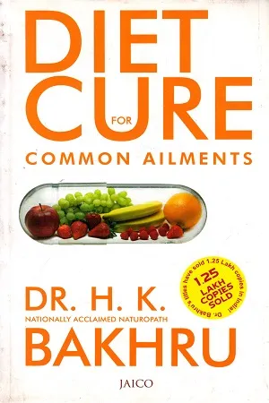 Diet Cure for Common Ailments: 1