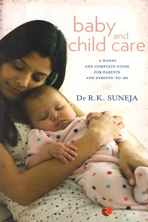 Baby and Child Care: A Handy and Complete Guide for Parents and Parents-to-be