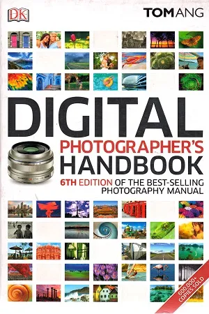 Digital Photographer's Handbook: 6th Edition of the Best-Selling Photography Manual