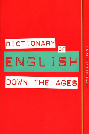 Dictionary of English Down the Ages