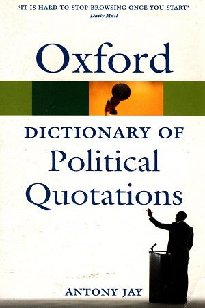 Oxford Dictionary of Political Quotations