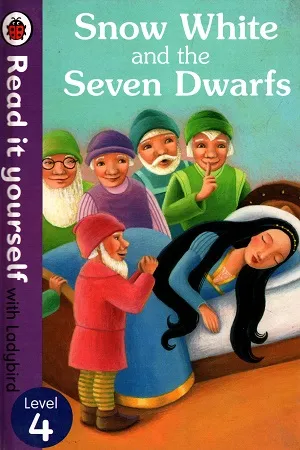 Snow White and the Seven Dwarfs - Read it yourself with Ladybird: Level 4