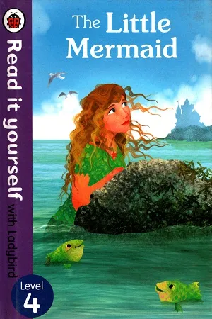 The Little Mermaid - Read it yourself with Ladybird: Level 4