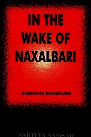 In The Wake Of Naxalbari