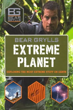 Extreme Planet: Exploring The Most Extreme Stuff on Earth