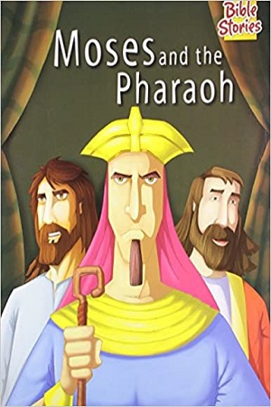 Moses and The Pharaoh