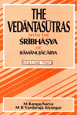 The Vedantasutras with the Sribhasya of Ramanujacarya (Volume Two)