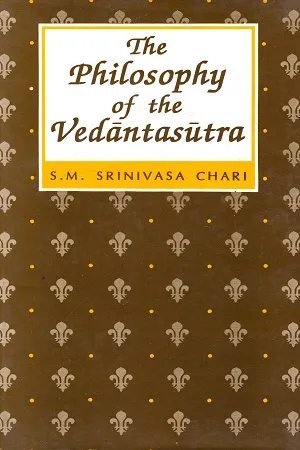 The Philosophy of the Vedantasutra