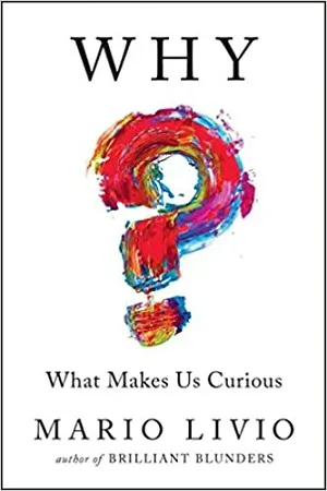 Why? : What Makes Us Curious