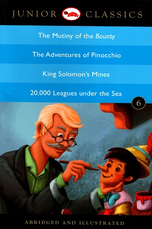 Junior Classic - Book 6: The Mutiny of the Bounty, The Adventures of Pinocchio, King Solomon's Mines, 20,000 Leagues Under the Sea