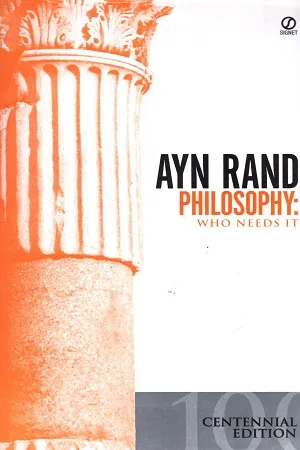 Philosophy: Who Needs It (Ayn Rand Library)