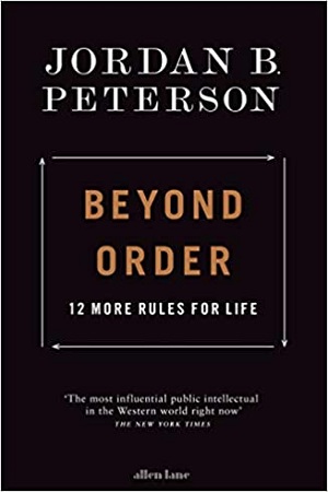 Beyond Order : 12 More Rules for Life